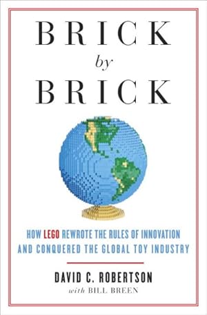 Immagine del venditore per Brick by Brick : How Lego Rewrote the Rules of Innovation and Conquered the Global Toy Industry venduto da GreatBookPrices