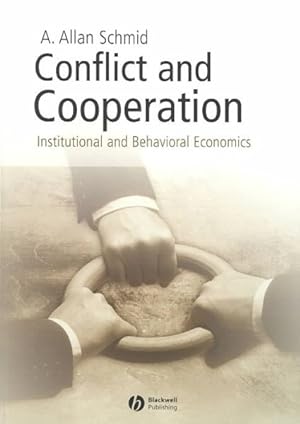 Image du vendeur pour Conflict and Cooperation : Institutional and Behavioral Economics mis en vente par GreatBookPrices