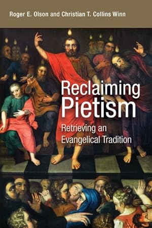Seller image for Reclaiming Pietism : Retrieving an Evangelical Tradition for sale by GreatBookPrices