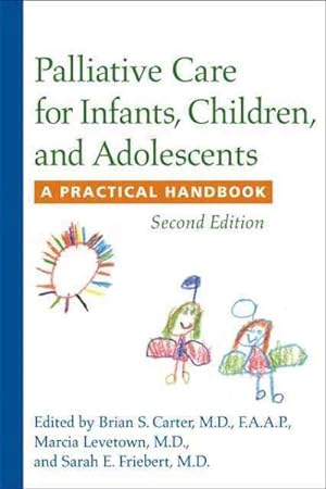 Seller image for Palliative Care for Infants, Children, and Adolescents : A Practical Handbook for sale by GreatBookPrices