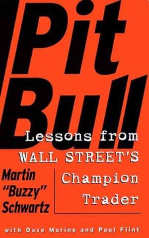 Image du vendeur pour Pit Bull : Lessons from Wall Street's Champion Trader mis en vente par GreatBookPrices
