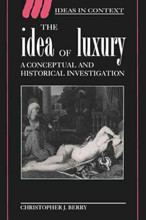 Immagine del venditore per Idea of Luxury : A Conceptual and Historical Investigation venduto da GreatBookPrices