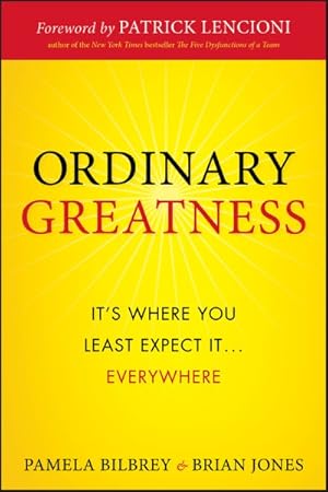 Image du vendeur pour Ordinary Greatness : It's Where You Least Expect It.Everywhere mis en vente par GreatBookPrices