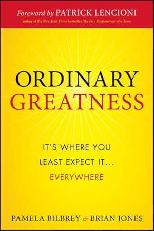 Immagine del venditore per Ordinary Greatness : It's Where You Least Expect It.Everywhere venduto da GreatBookPrices