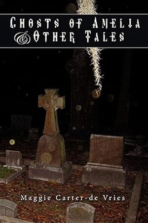 Seller image for Ghosts of Amelia & Other Tales for sale by GreatBookPrices