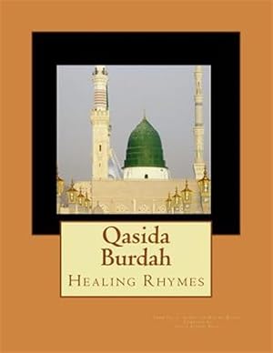 Imagen del vendedor de Qasida Burdah : Healing Rhymes a la venta por GreatBookPrices