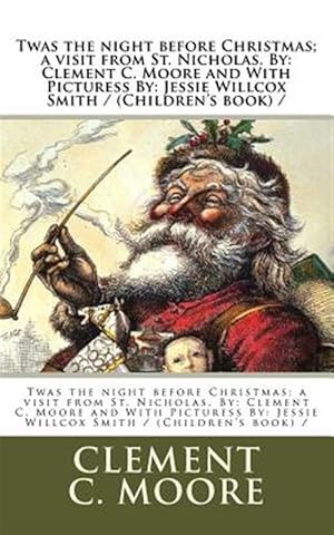 Image du vendeur pour Twas the Night Before Christmas : A Visit from St. Nicholas mis en vente par GreatBookPrices