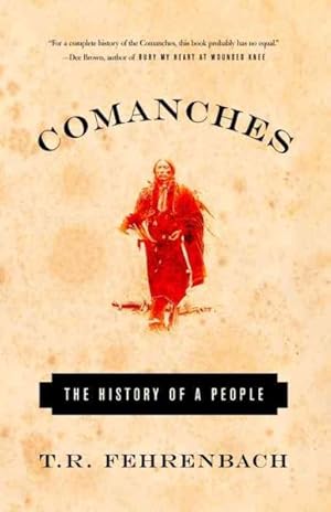Imagen del vendedor de Comanches : The History of a People a la venta por GreatBookPrices
