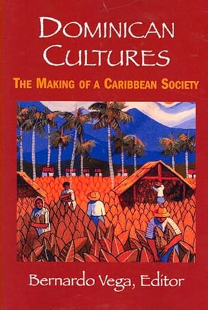 Immagine del venditore per Dominican Cultures : The Making of a Caribbean Society venduto da GreatBookPrices