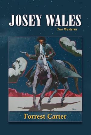 Seller image for Josey Wales : Two Westerns : Gone to Texas/the Vengeance Trail of Josey Wales for sale by GreatBookPrices