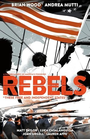 Seller image for Rebels : These Free and Independent States for sale by GreatBookPrices