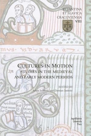 Image du vendeur pour Cultures in Motion : Studies in the Medieval and Early Modern Periods mis en vente par GreatBookPrices