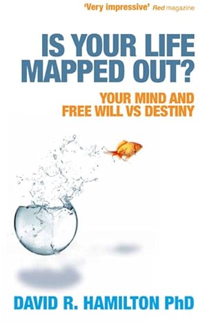 Image du vendeur pour Is Your Life Mapped Out? : Unravelling the Mystery of destiny vs Free Will mis en vente par GreatBookPrices