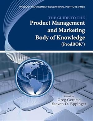 Bild des Verkufers fr The Guide to the Product Management and Marketing Body of Knowledge (ProdBOK Guide) zum Verkauf von GreatBookPrices