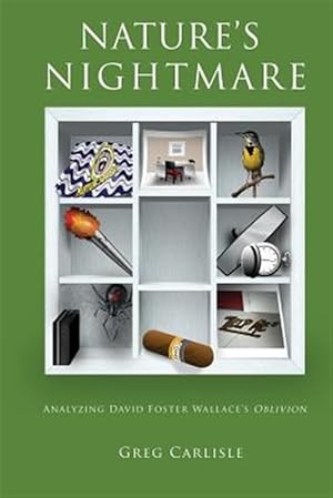 Seller image for Nature's Nightmare: Analyzing David Foster Wallace's Oblivion for sale by GreatBookPrices