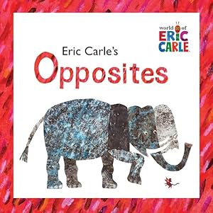 Seller image for Eric Carle's Opposites for sale by GreatBookPrices