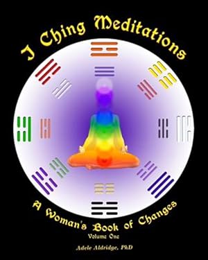 Seller image for I Ching Meditations: A Woman's Book of Changes for sale by GreatBookPrices