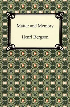 Image du vendeur pour Matter and Memory mis en vente par GreatBookPrices