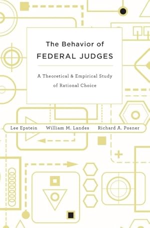 Seller image for Behavior of Federal Judges : A Theoretical and Empirical Study of Rational Choice for sale by GreatBookPrices