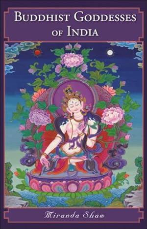 Bild des Verkufers fr Buddhist Goddesses of India zum Verkauf von GreatBookPrices