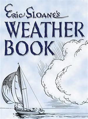 Image du vendeur pour Eric Sloane's Weather Book mis en vente par GreatBookPrices