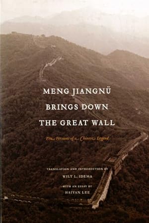 Image du vendeur pour Meng Jiangnu Brings Down the Great Wall : Ten Versions of a Chinese Legend mis en vente par GreatBookPrices