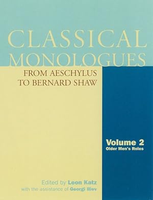 Seller image for Classical Monologues : From Aeschylus to Bernard Shaw : Older Men's Roles for sale by GreatBookPrices