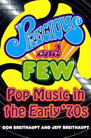 Seller image for Precious and Few : Pop Music of the Early '70s for sale by GreatBookPrices