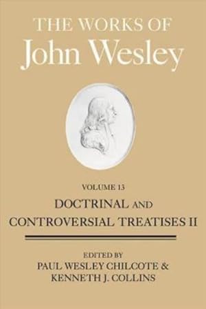 Imagen del vendedor de Works of John Wesley : Doctrinal and Controversial Treatises II a la venta por GreatBookPrices