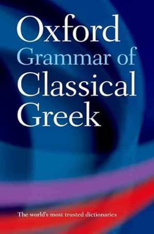 Immagine del venditore per Oxford Grammar of Classical Greek venduto da GreatBookPrices