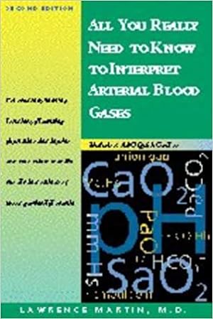 Image du vendeur pour All You Really Need to Know to Interpret Arterial Blood Gases mis en vente par GreatBookPrices