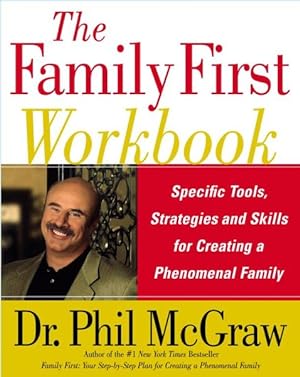 Seller image for Family First Workbook : Specific Tools, Strategies, And Skills for Creating a Phenomenal Family for sale by GreatBookPrices