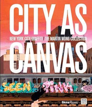 Immagine del venditore per City As Canvas : New York City Graffiti from the Martin Wong Collection venduto da GreatBookPrices