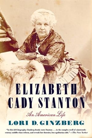 Seller image for Elizabeth Cady Stanton : An American Life for sale by GreatBookPrices