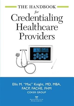 Seller image for The Handbook for Credentialing Healthcare Providers for sale by GreatBookPrices