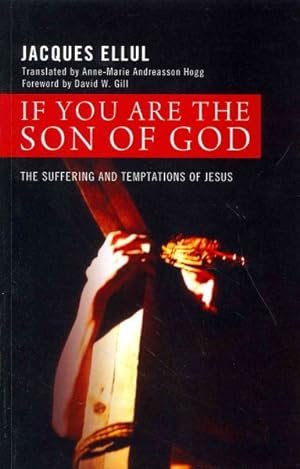 Immagine del venditore per If You are the Son of God : The Suffering and Temptations of Jesus venduto da GreatBookPrices