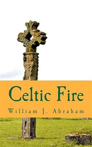 Seller image for Celtic Fire : Evangelism in the Wisdom and Power of the Spirit for sale by GreatBookPrices