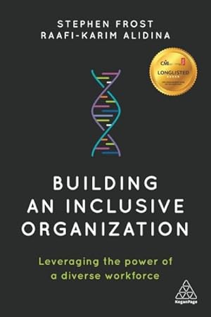 Immagine del venditore per Building an Inclusive Organization : Leveraging the Power of a Diverse Workforce venduto da GreatBookPrices