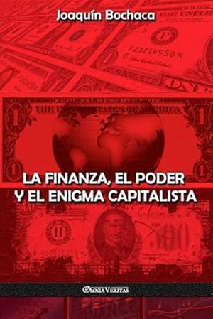 Imagen del vendedor de La Finanza, el Poder y el Enigma Capitalista -Language: spanish a la venta por GreatBookPrices