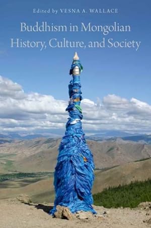 Bild des Verkufers fr Buddhism in Mongolian History, Culture, and Society zum Verkauf von GreatBookPrices
