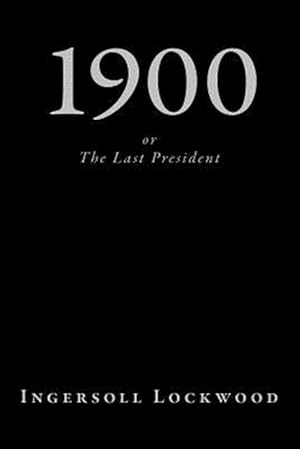 Immagine del venditore per 1900, or the Last President venduto da GreatBookPrices