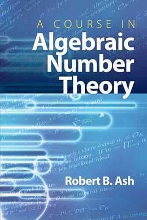 Bild des Verkufers fr Course in Algebraic Number Theory zum Verkauf von GreatBookPrices