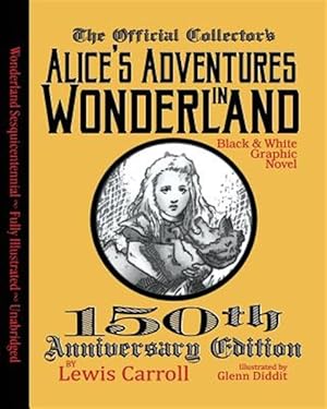 Imagen del vendedor de Alice's Adventures in Wonderland : Official 150th Anniversary Edition a la venta por GreatBookPrices