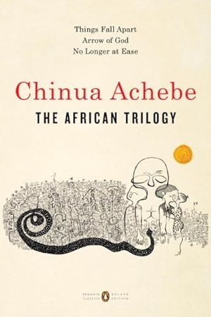 Imagen del vendedor de African Trilogy : Things Fall Apart / Arrow of God / No Longer at Ease a la venta por GreatBookPrices