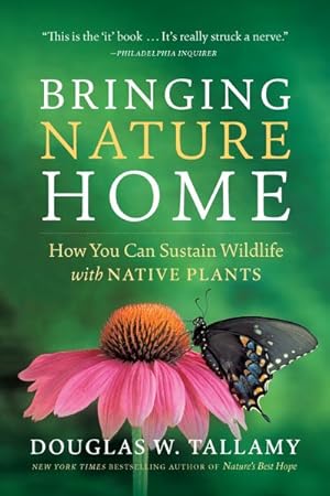 Seller image for Bringing Nature Home : How You Can Sustain Wildlife with Native Plants for sale by GreatBookPrices