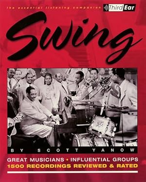 Imagen del vendedor de Swing : Third Ear-The Essential Listening Companion a la venta por GreatBookPrices