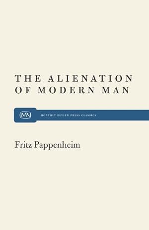 Seller image for Alienation of Modern Man : An Interpretation Based on Marx and Tonnies for sale by GreatBookPrices
