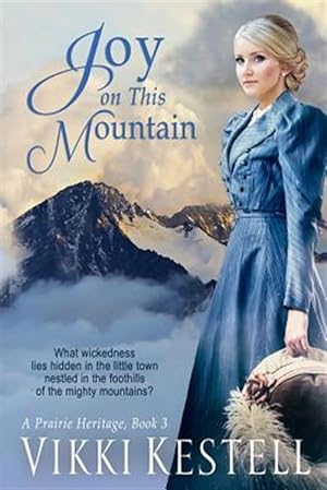 Bild des Verkufers fr Joy on This Mountain (a Prairie Heritage, Book 3) zum Verkauf von GreatBookPrices