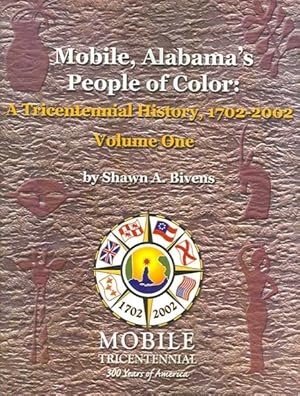 Image du vendeur pour Mobile, Alabama's People Of Color : A Tricentennial History, 1702-2002 mis en vente par GreatBookPrices