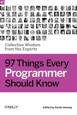 Seller image for 97 Things Every Programmer Should Know : Collective Wisdom from the Experts for sale by GreatBookPrices